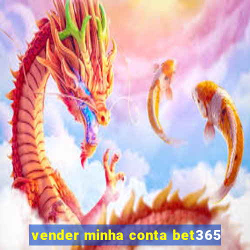 vender minha conta bet365